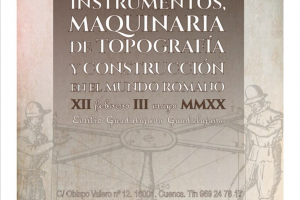 Exposición de instrumentos, maquinaria de topografía y construcción en el mundo romano